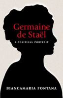 Germaine de Sta�l: A Political Portrait 0691169047 Book Cover