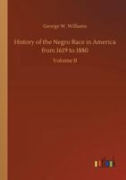 History of the Negro Race in America from 1619 to 1880 373265964X Book Cover