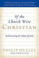 If the Church Were Christian: Rediscovering the Values of Jesus 0061698776 Book Cover