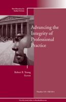 Advancing the Integrity of Professional Practice: New Directions for Student Services, Number 135 111815116X Book Cover