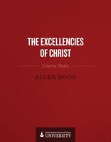 Excellencies of Christ 0975562533 Book Cover