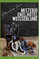 Misterio en el hotel Weisseblume B08D54RGHK Book Cover