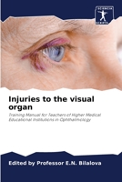 Injuries to the visual organ: Training Manual for Teachers of Higher Medical Educational Institutions in Ophthalmology 6206105105 Book Cover