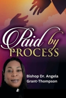Paid By The Process B0DLJCLHGS Book Cover