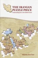 The Iranian Puzzle Piece: Understanding Iran in the Global Context 147505971X Book Cover