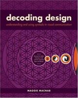 Decoding Design: Understanding and Using Symbols in Visual Communication 1581809697 Book Cover