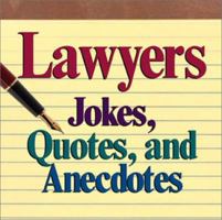 Lawyers Jokes, Quotes And Anecdotes 0760755523 Book Cover