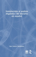 Introducción al análisis lingüístico del discurso en español (Spanish Edition) 1032101725 Book Cover