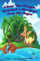 When The Dragon Rescued a Mermaid from the Abyss B0BVDMJ5ST Book Cover