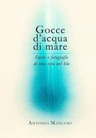 Gocce d’acqua di mare: Storie e fotografie di una vita nel blu (Italian Edition) B0HGBK1K2G Book Cover