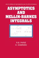 Asymptotics and Mellin-Barnes Integrals.Encyclopedia of Mathematics and Its Applications 85 0521790018 Book Cover