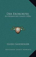 Der Erdkorper: Ein Kosmisches Ganzes (1856) 1160431620 Book Cover