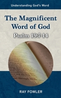 The Magnificent Word of God (Understanding God's Word) 1963010140 Book Cover