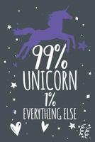99% Unicorn 1% Everything Else: Unicorn Notebook 1793370222 Book Cover