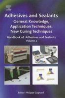 Handbook of Adhesives and Sealants: General Knowledge, Application of Adhesives, New Curing Techniques 0080447082 Book Cover