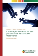 Constru��o Narrativa do Self por usu�rios de crack em tratamento 6139791936 Book Cover