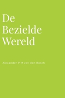 De Bezielde Wereld 1447747038 Book Cover