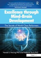 Excellence Through Mind-Brain Development: The Secrets of World-Class Performers 0367880571 Book Cover