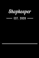 Shopkeeper EST. 2020: Blank Lined Notebook Journal 1693402378 Book Cover