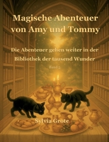 Magische Abenteuer von Amy und Tommy: Die Abenteuer gehen weiter in der Bibliothek der tausend Wunder (German Edition) 3695158395 Book Cover