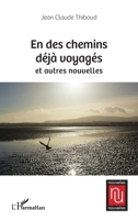 En des chemins déjà voyagés et autres nouvelles (Nouvelles Nouvelles) (French Edition) 2336463318 Book Cover