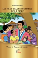 Jésus, le Sauveur du monde (Les Plus Belles Histoires de la Bible) B09S65Q9CT Book Cover