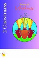 2 Corinthians: Power in Weakness (Six Weeks With the Bible) 0829423265 Book Cover