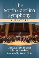 The North Carolina Symphony: A History 1476670625 Book Cover