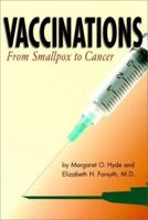 Vaccinations: From Smallpox to Cancer (Single Title: Science: Health and Human Disease) 0531117464 Book Cover
