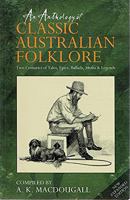 An Anthology of Australian Folklore: Two Centuries of Tales, Epics, Ballads, Myths and Legends 1741243092 Book Cover