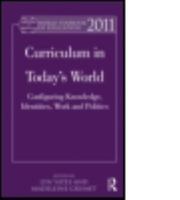 World Yearbook of Education 2011: Curriculum in Today's World: Configuring Knowledge, Identities, Work and Politics 1138021636 Book Cover