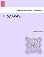 Ruby Grey. VOL. III 1241486565 Book Cover