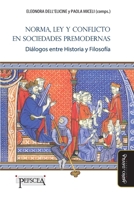 Norma, Ley y conflicto en sociedades premodernas: Diálogos entre Historia y Filosofía 8418095741 Book Cover