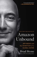 Amazon Unbound: Jeff Bezos and the Invention of a Global Empire 1982132620 Book Cover