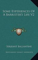 Some Experiences Of A Barrister's Life V2 1162966874 Book Cover