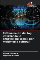 Raffinamento dei tag utilizzando le annotazioni sociali per i multimedia culturali (Italian Edition) 6207628977 Book Cover