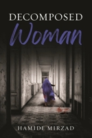 Decomposed Woman 1802273077 Book Cover