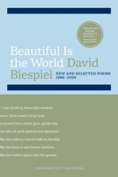 Beautiful Is the World : New and Selected Poems, 1996-2026 1968274103 Book Cover