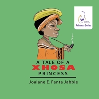 Nubian Princess Princesses Series: A Tale of a Xhosa Princess 1990989772 Book Cover