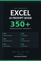 The Excel AI Prompt Book: 350+ Prompts for Formulas, Data Cleaning, Dashboards, Automation and Financial Models B0HBZLCKP2 Book Cover