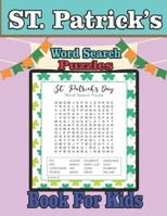 St. Patrick's Word Search Puzzles Book For Kids: 26 St. Patrick's Day Themed Word Search Puzzles - St. Patty's Day Activity Book for Kids, Adults with St. ... Coloring Pages (St. Patricks Day Gifts) L B09SNMYHQD Book Cover