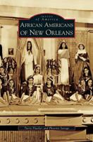 African Americans of New Orleans 0738566454 Book Cover