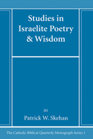 Studies in Israelite Poetry & Wisdom (Catholic Biblical Quarterly Monograph Series) B0CP7T6TQL Book Cover