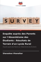 Enquête auprès des Parents sur l'Absentéisme des Étudiants: Résultats de Terrain d'un Lycée Rural 6209446965 Book Cover