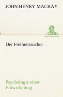Der Freiheitssucher: Psychologie einer Entwicklung 8027312388 Book Cover