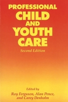 Professional Child and Youth Care, Second Edition 0774804238 Book Cover