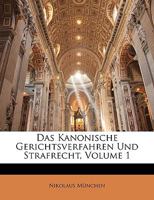 Das Kanonische Gerichtsverfahren Und Strafrecht, Volume 1 1145264905 Book Cover