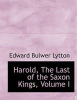 Harold the last of the Saxon Kings Volume I 9356319375 Book Cover