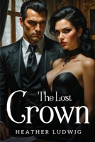 The Lost Crown 1805106678 Book Cover