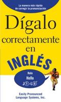 D�galo correctamente en ingl�s: Say It Right In English 0071469214 Book Cover